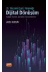 21. YÜZYILIN EŞSİZ YETENEĞİ: DİJİTAL DÖNÜŞÜM - Sağlık Alanına Dair Bazı Yorumlamalar