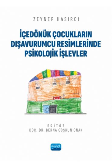 İçedönük Çocukların Dışavurumcu Resimlerinde Psikolojik İşlevler