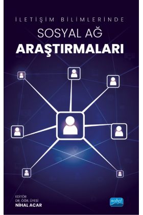 İletişim Bilimlerinde Sosyal Ağ Araştırmaları