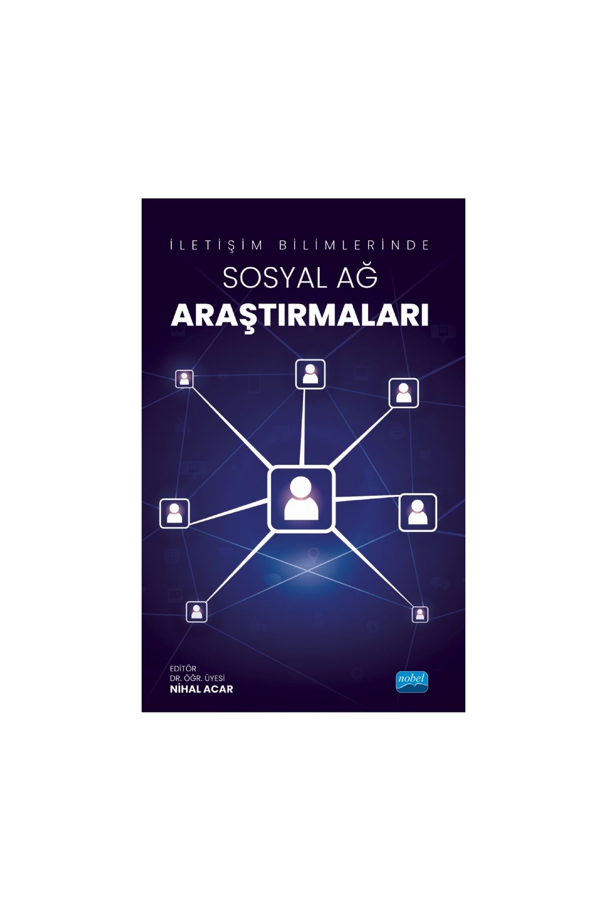 İletişim Bilimlerinde Sosyal Ağ Araştırmaları