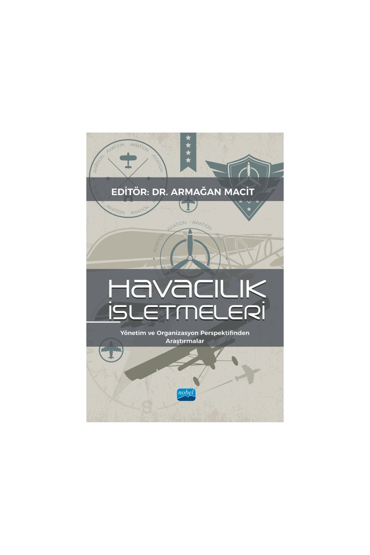 HAVACILIK İŞLETMELERİ - Yönetim ve Organizasyon Perspektifinden Araştırmalar