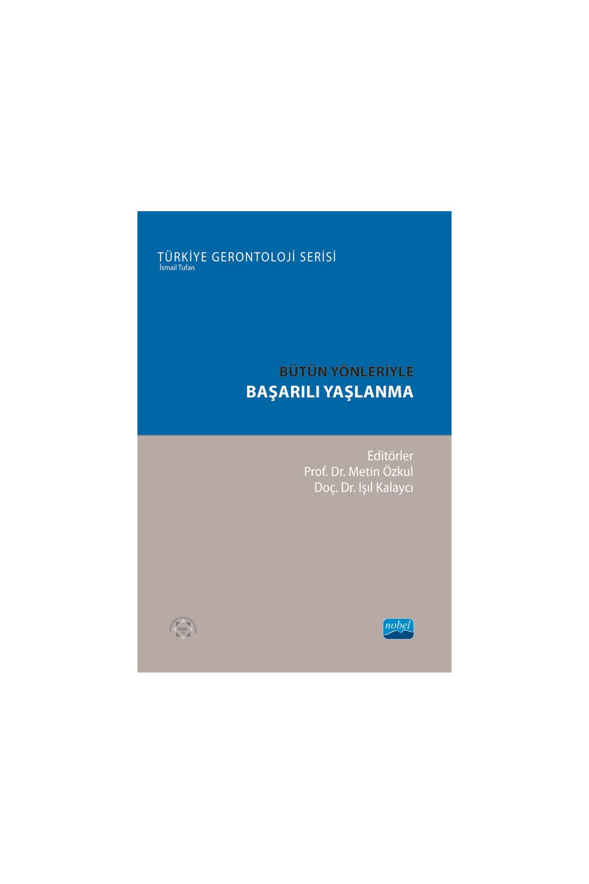 Bütün Yönleriyle BAŞARILI YAŞLANMA