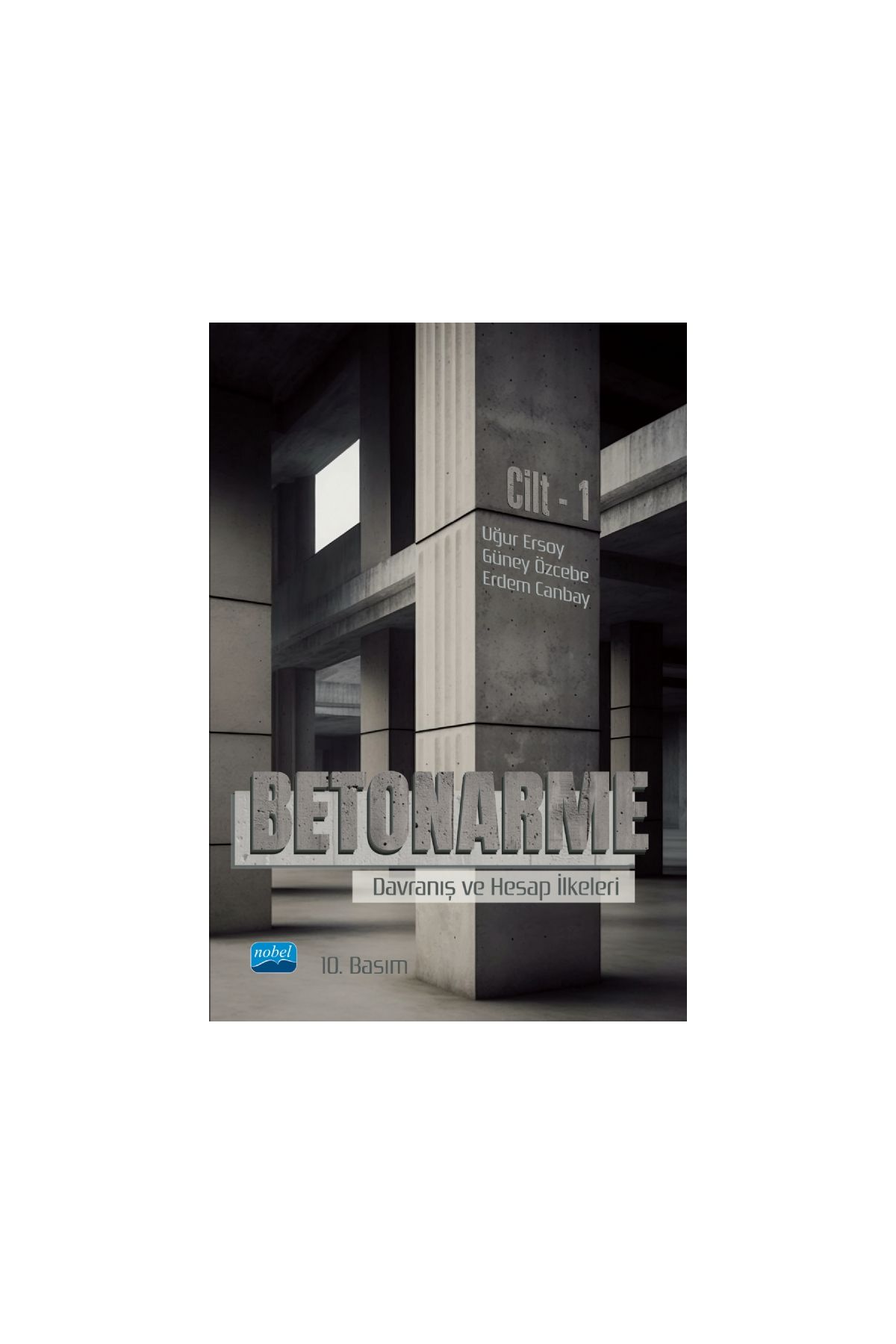 BETONARME - Davranış ve Hesap İlkeleri - Cilt 1