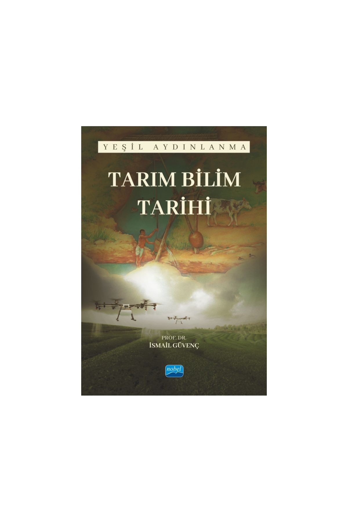 TARIM BİLİM TARİHİ - Yeşil Aydınlanma
