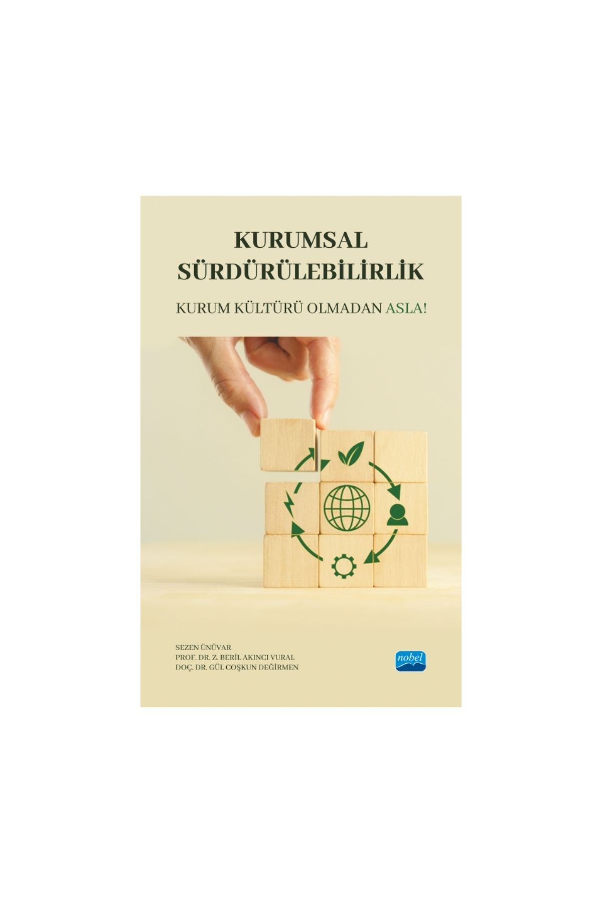 KURUMSAL SÜRDÜRÜLEBİLİRLİK - Kurum Kültürü Olmadan Asla!