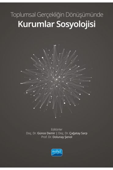 Toplumsal Gerçekliğin Dönüşümünde Kurumlar Sosyolojisi