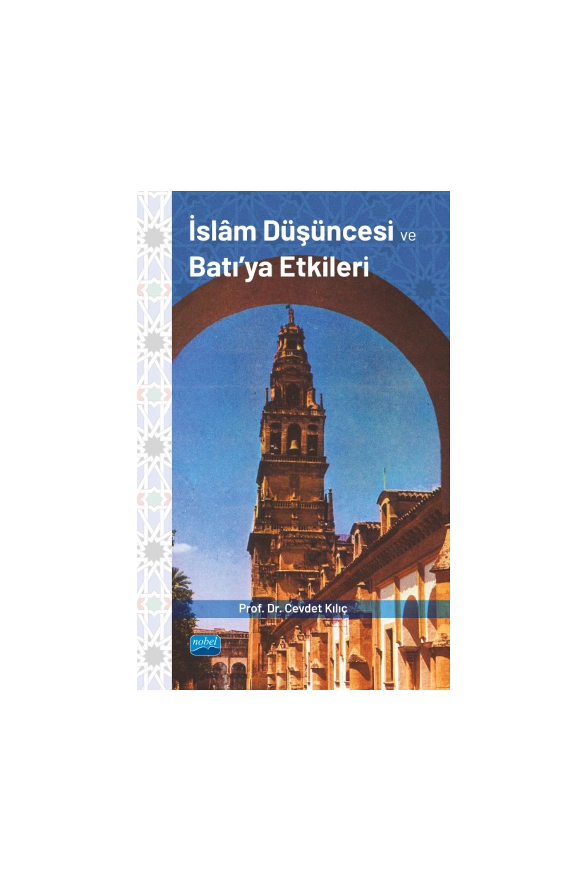İslâm Düşüncesi ve Batı’ya Etkileri