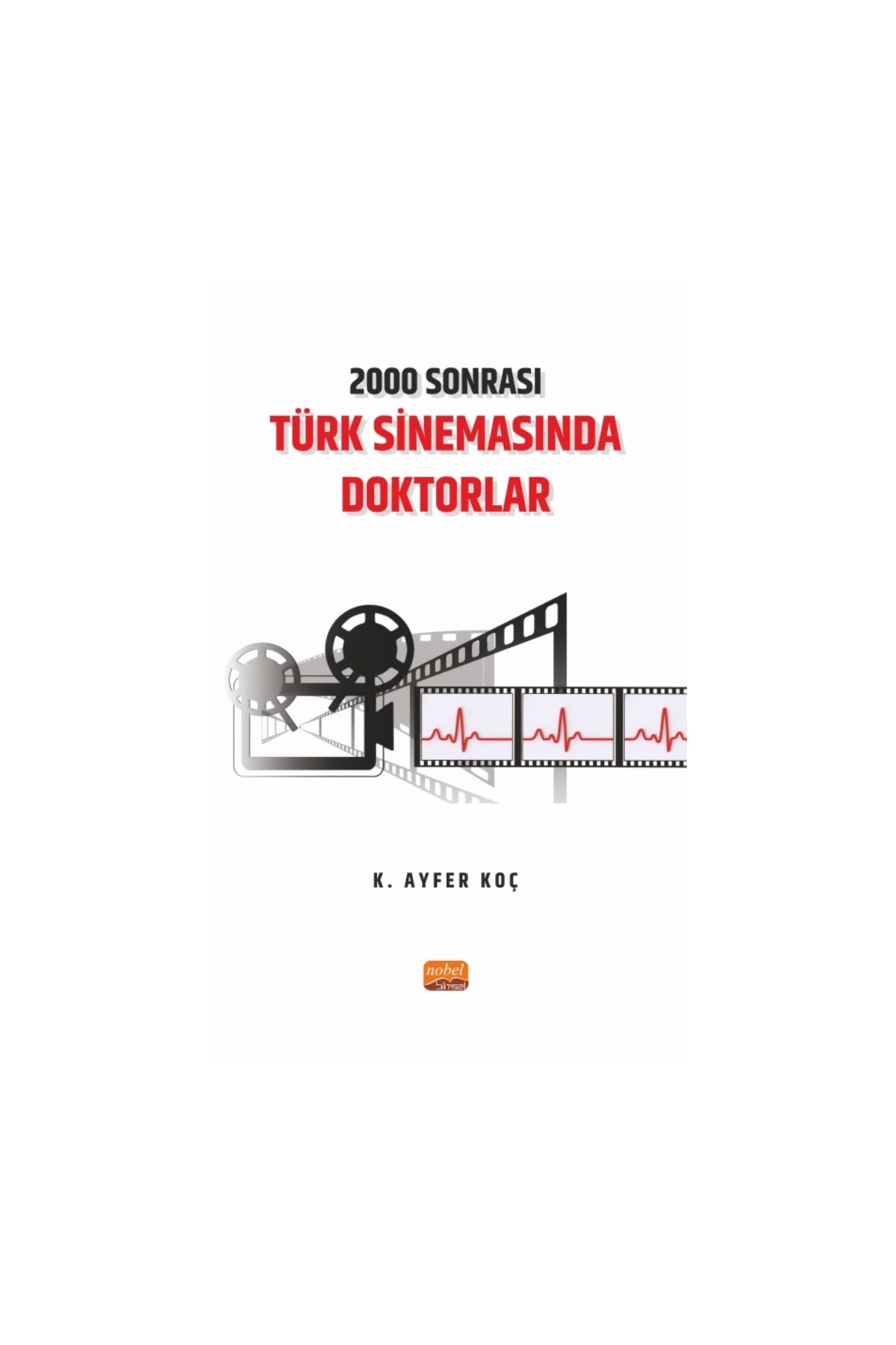 2000 Sonrası Türk Sinemasında Doktorlar