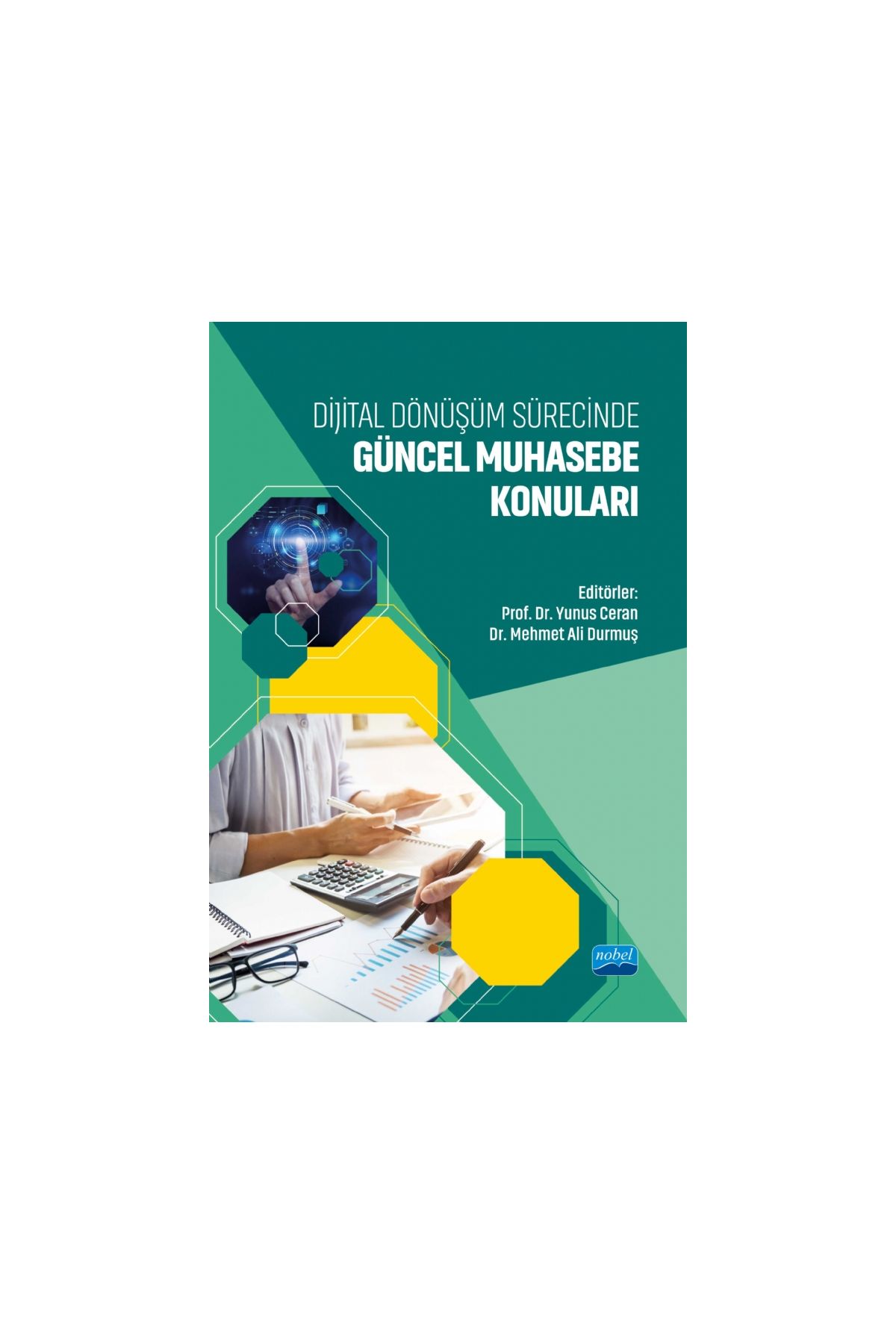 Dijital Dönüşüm Sürecinde Güncel Muhasebe Konuları