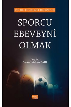 Çocuk, Kulüp, Aile Üçgeninde SPORCU EBEVEYNİ OLMAK
