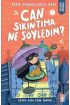 Can Sıkıntıma Ne Söyledim?