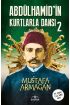 Abdülhamid’in Kurtlarla Dansı-2