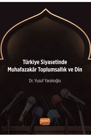 Türkiye Siyasetinde Muhafazakâr Toplumsallık ve Din