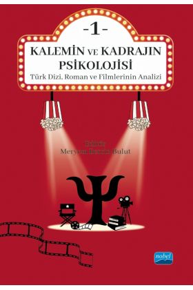 KALEMİN VE KADRAJIN PSİKOLOJİSİ 1: Türk Dizi, Roman ve Filmlerinin Analizi
