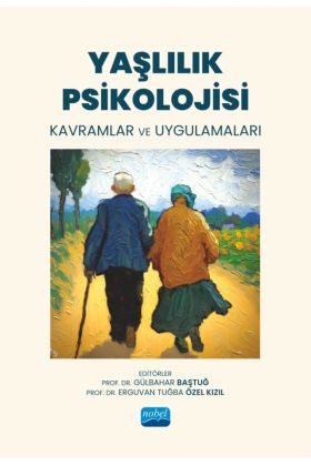 YAŞLILIK PSİKOLOJİSİ - Kavramlar ve Uygulamaları