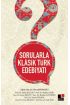 Sorularla Klasik Türk Edebiyatı