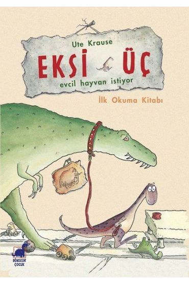 Eksi Üç-Evcil Hayvan İstiyor - İlk Okuma Kitabı