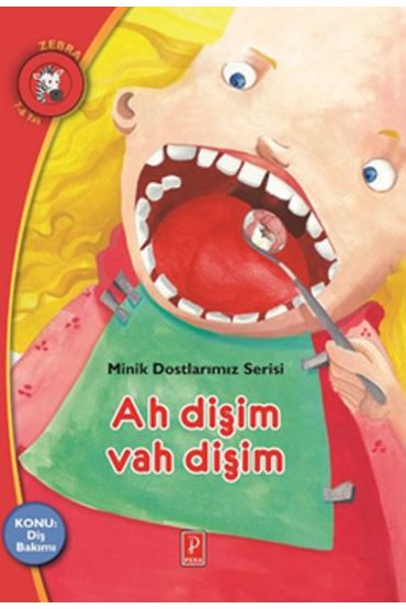 Minik Dostlarımız Serisi - Ah Dişim Vah Dişim
