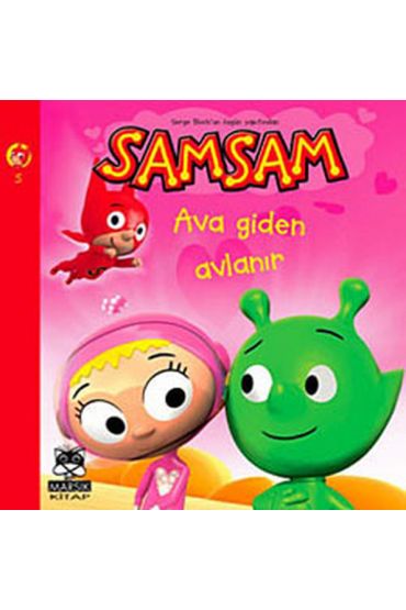 Samsam Ava Giden Avlanır