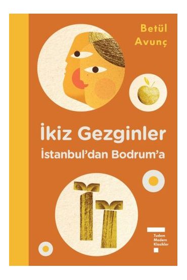 İkiz Gezginler İstanbul'dan Bodrum'a (Ciltli)