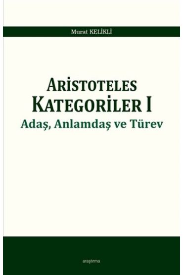 Aristoteles Kategoriler 1 - Adaş, Anlamdaş ve Türev