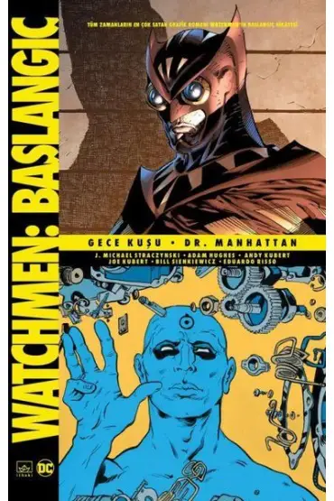 Watchmen Başlangıç - Gece Kuşu - Dr. Manhattan