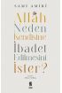Allah Neden Kendisine İbadet Edilmesini İster?