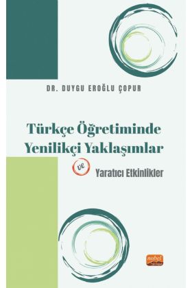 Türkçe Öğretiminde Yenilikçi Yaklaşımlar ve Yaratıcı Etkinlikler