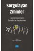 SORGULAYAN ZİHİNLER - Eleştirel Düşünmenin Temelleri ve Uygulamaları