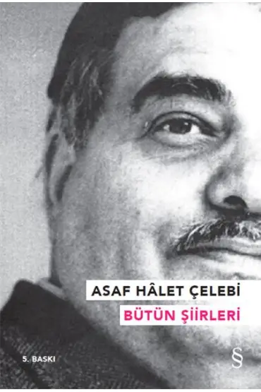 Asaf Halet Çelebi - Bütün Şiirleri