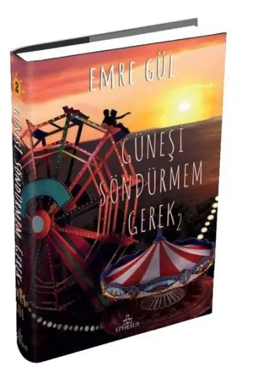 Güneşi Söndürmem Gerek 2 (Ciltli)