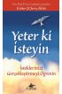 Yeter ki İsteyin!