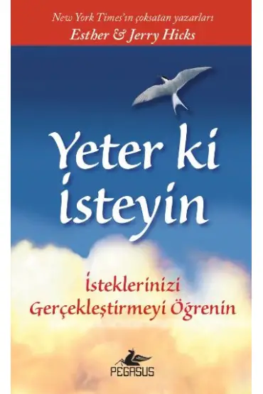 Yeter ki İsteyin!