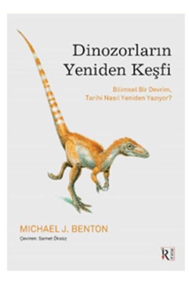Dinozorların Yeniden Keşfi