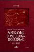 SENİ SEVMEK SONSUZLUĞA DOKUNMAK - Işığı Önünde Ara Geçmişte Kalan Gölgendir (Roman)