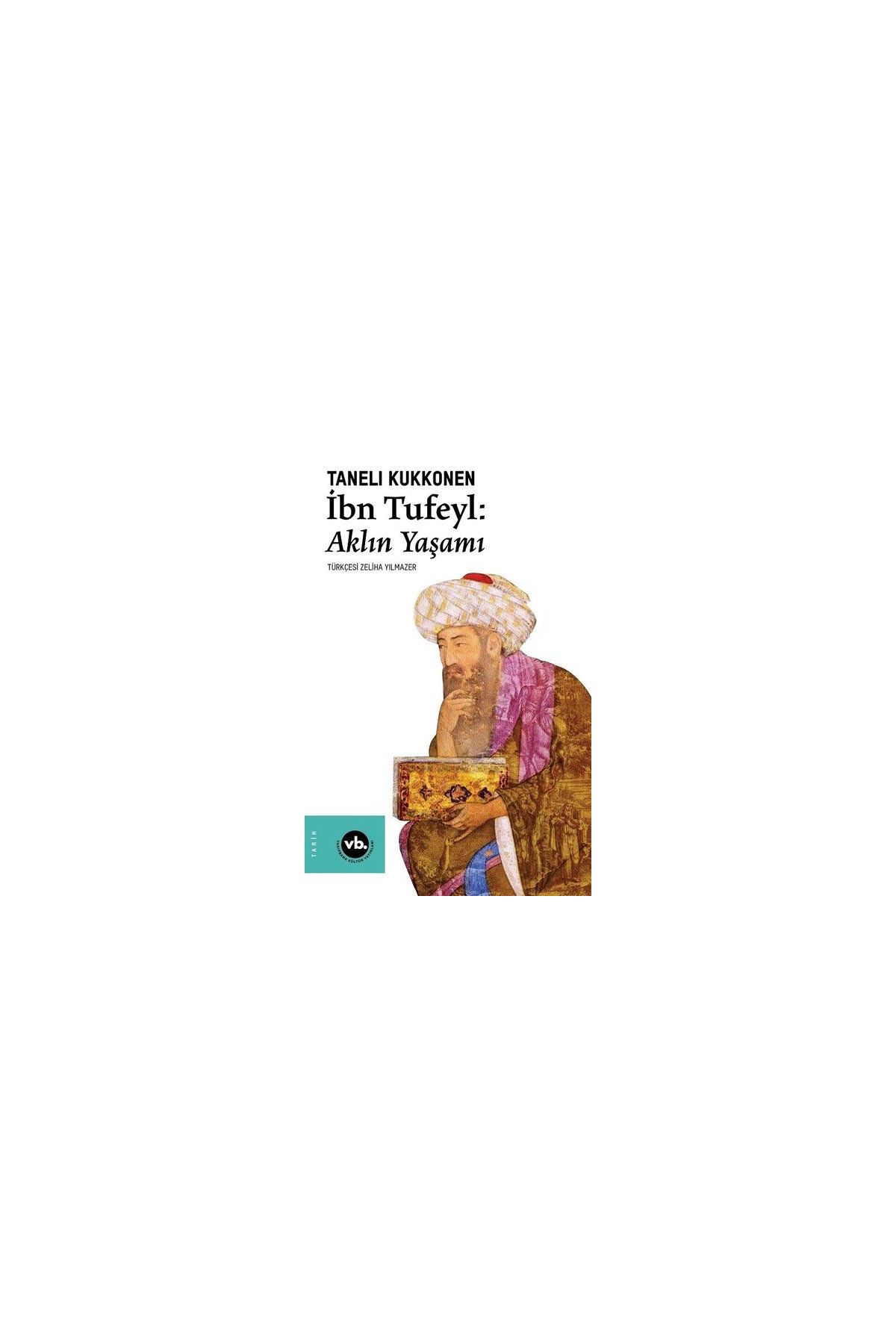 İbn Tufeyl - Aklın Yaşamı