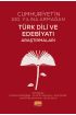 Cumhuriyet’in 100. Yılına armağan TÜRK DİLİ VE EDEBİYATI ARAŞTIRMALARI