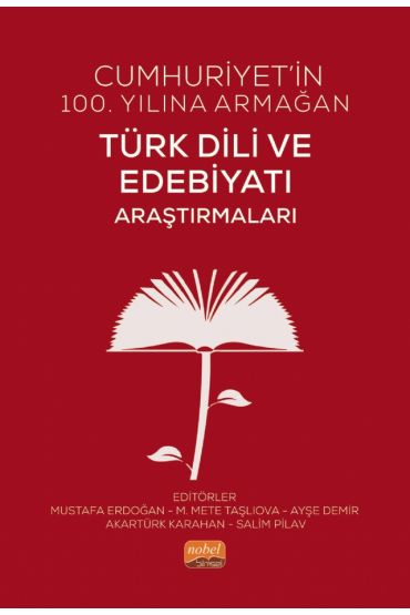 Cumhuriyet’in 100. Yılına armağan TÜRK DİLİ VE EDEBİYATI ARAŞTIRMALARI
