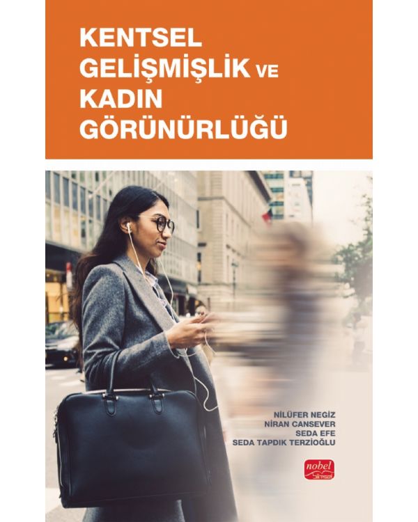 Kentsel Gelişmişlik ve Kadın Görünürlüğü