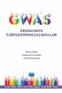 GWAS - Genom Boyu İlişkilendirme Çalışmaları