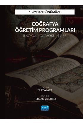 1869’dan Günümüze COĞRAFYA ÖĞRETİM PROGRAMLARI (İlkokul, Ortaokul ve Lise)