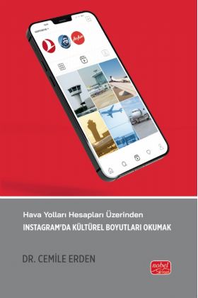 Hava Yolları Hesapları Üzerinden İNSTAGRAM’DA KÜLTÜREL BOYUTLARI OKUMAK