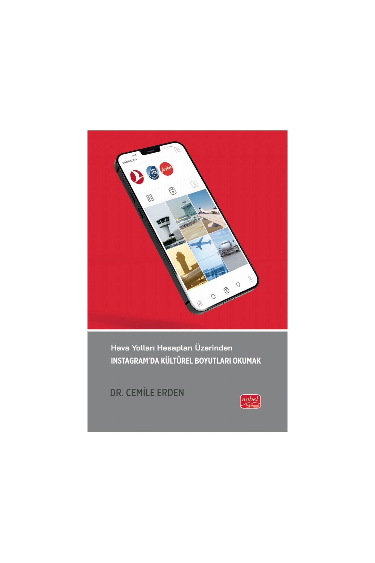 Hava Yolları Hesapları Üzerinden İNSTAGRAM’DA KÜLTÜREL BOYUTLARI OKUMAK