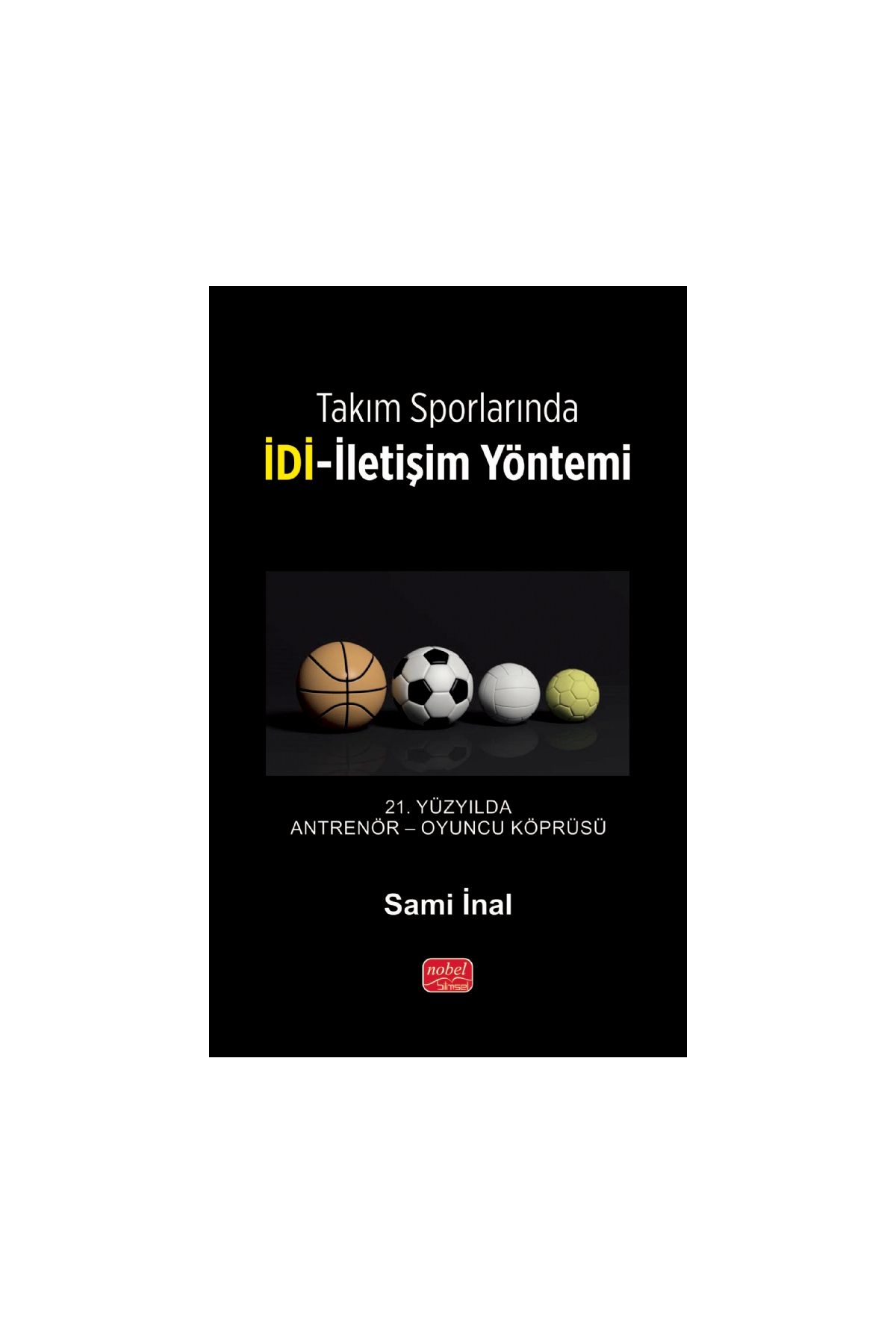 Takım Sporlarında İDİ-İletişim Yöntemi