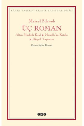 Üç Roman - Altın Maskeli Kral, Monelle'nin Kitabı, Düşsel Yaşamlar  (4022)