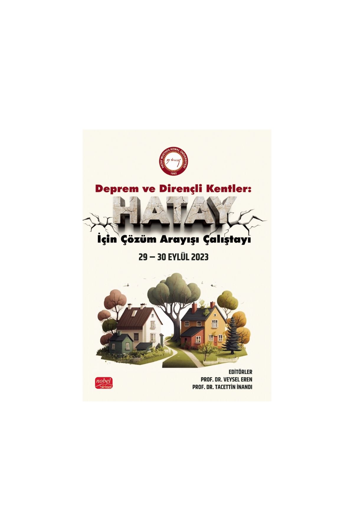 DEPREM VE DİRENÇLİ KENTLER - Hatay İçin Çözüm Arayışı Çalıştayı