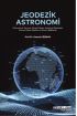 JEODEZİK ASTRONOMİ -  Astronomik Tanımlar Küresel Üçgen Koordinat Sistemleri Zaman Enlem Boylam ve Azimut Belirleme