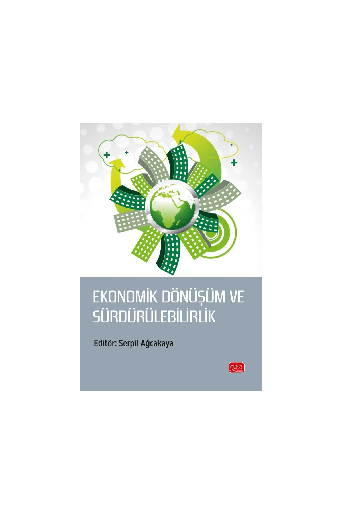 Ekonomik Dönüşüm ve Sürdürülebilirlik