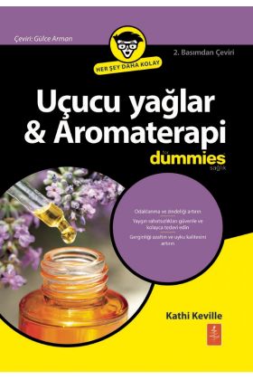 Uçucu Yağlar & Aromaterapi For Dummies / Essential Oils & Aromatherapy For Dummies