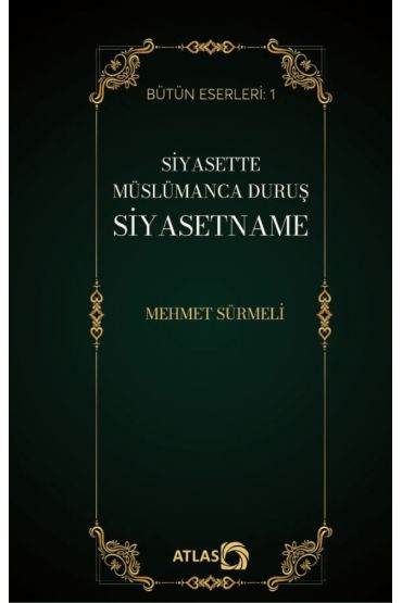 Siyasette Müslümanca Duruş SİYASETNAME